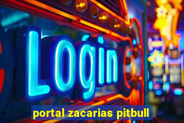 portal zacarias pitbull